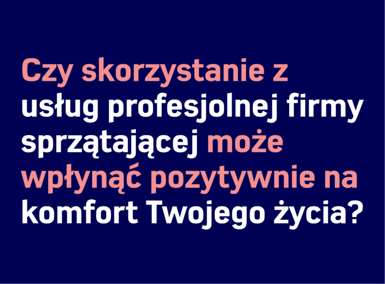 Tekst w języku polskim na ciemnoniebieskim tle: „Czy skorzystano z usług świadczonych przez firmy sprzątające lub sprzątanie mieszkań w Warszawie może być dostępne na komfort twojego życia?” (Przetłumaczone: „Czy skorzystanie z usług profesjonalnej firmy sprzątającej lub sprzątanie mieszkania w Warszawie może pozytywnie wpłynąć na komfort Twojego życia?”).